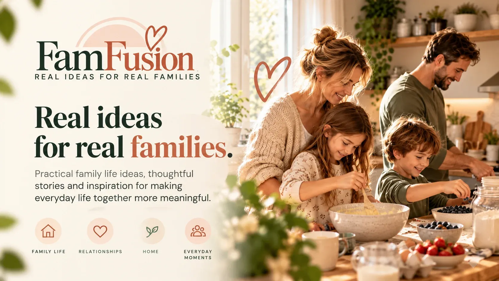FamFusion – real ideas for real families, shown with a family baking together in a bright kitchen.